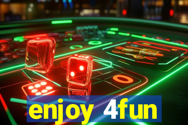 enjoy 4fun